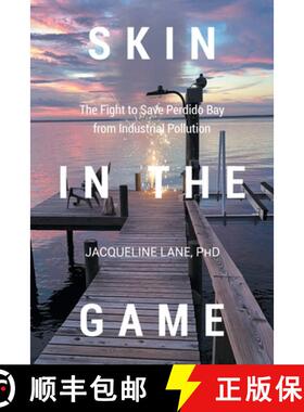 【3-4周达】Skin in the Game: The Fight to Save Perdido Bay from Industrial Pollution [9798896011668]