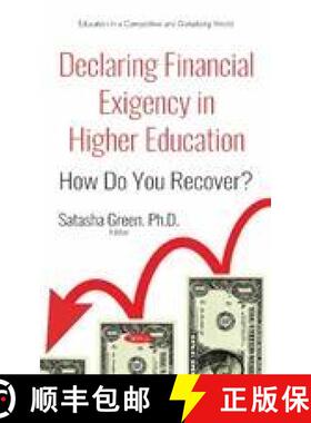 【3-4周达】精装 Declaring Financial Exigency in Higher Education: How Do You Recover? [9781536134704]