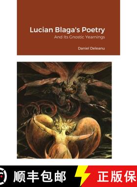 【3-4周达】Lucian Blaga's Poetry and Its Gnostic Yearnings [9781365719608]