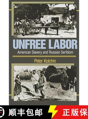 【3-4周达】Unfree Labor: American Slavery and Russian Serfdom [9780674920989]