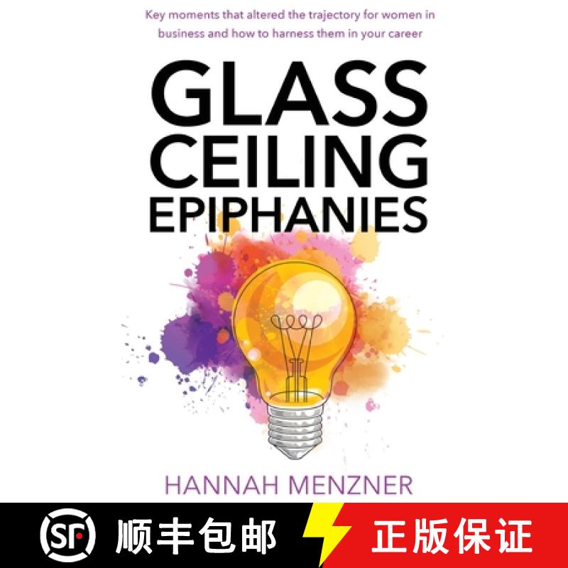 【3-4周达】Glass Ceiling Epiphanies: Key Moments That Altered the Trajectory for Women in Business an... [9798885045575]