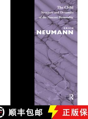 【3-4周达】The Child: Structure and Dynamics of the Nascent Personality [9780367327583]