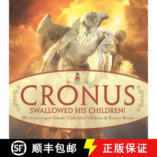 【3-4周达】Cronus Swallowed His Children! Mythology 4th Grade | Children's Greek & Roman Books [9798869435811]