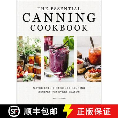 【3-4周达】The Essential Canning Cookbook: Water Bath and Pressure Canning Recipes for Every Season [9781400352012]
