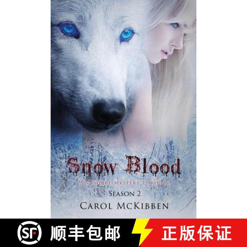 预订 Snow Blood: Season 2: A Vampire Mystery Thriller [9781939564658]