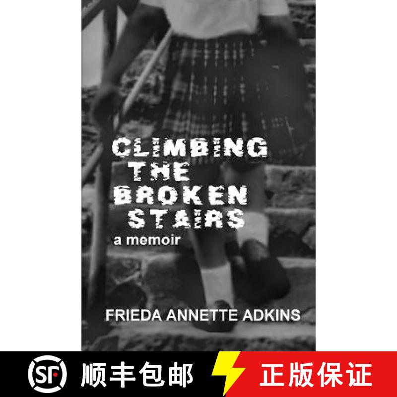 【2-3周达】Climbing the Broken Stairs, a Memoir [9780615253657]