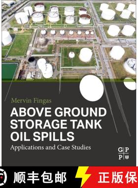 【3-4周达】Above Ground Storage Tank Oil and Chemical Spills: Applications and Case Studies [9780323857284]