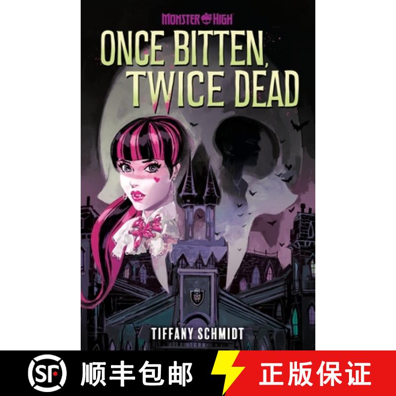 【2-3周达】Once Bitten, Twice Dead (a Monster High YA Novel) [9781419771040]