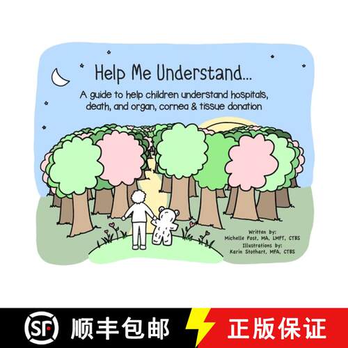 【3-4周达】Help Me Understand...: A guide to help children understand hospitals, death, and organ, co... [9781733108621]