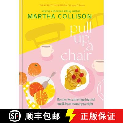 【3-4周达】Pull Up a Chair: 90 Sweet and Savoury Recipes for Gatherings Big and Small [9781804192429]