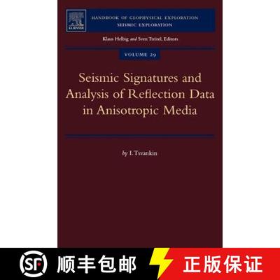 【3-4周达】Seismic Signatures and Analysis of Reflection Data in Anisotropic Media: Volume 29 [9780080446189]