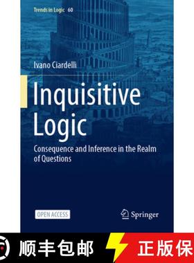 【3-4周达】Inquisitive Logic : Consequence and Inference in the Realm of Questions [9783031097089]
