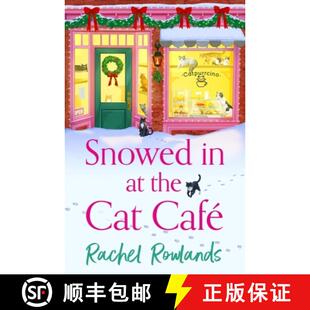 【3-4周达】Snowed In at the Cat Cafe : A purr-fectly cosy small town Christmas romance to warm your h... [9781399737951]