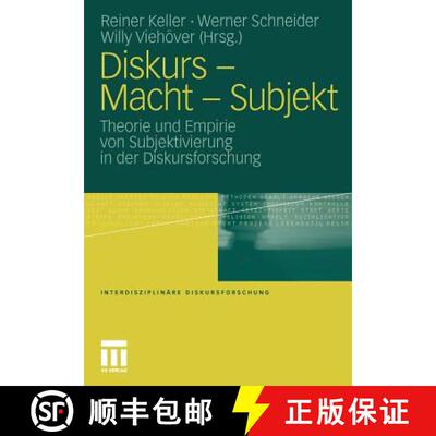 【3-4周达】Diskurs - Macht - Subjekt: Theorie und Empirie von Subjektivierung in der Diskursforschung [9783531163031]