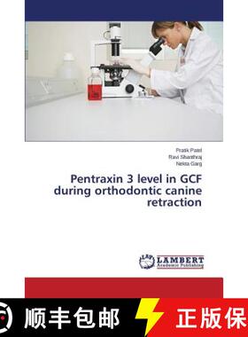 预订 Pentraxin 3 level in GCF during orthodontic canine retraction [9783659782381]