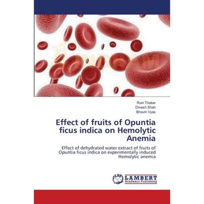 【4周达】Effect of fruits of   Opuntia ficus indica on  Hemolytic Anemia [9783659143359]