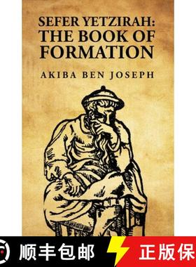 【3-4周达】Sefer Yetzirah: The Book of Formation: The Book of Formation by Akiba ben Joseph [9798890961488]