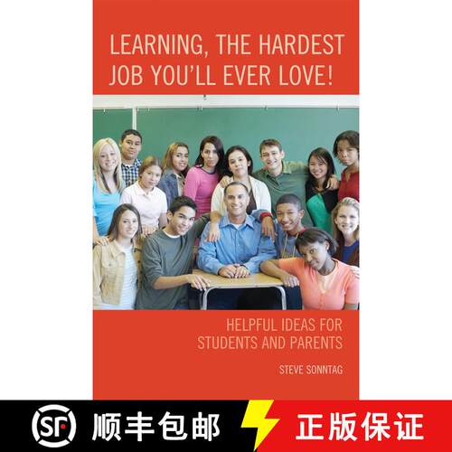 【3-4周达】精装 Learning, the Hardest Job You'll Ever Love! : Helpful Ideas for Students and Parents [9781607099307]