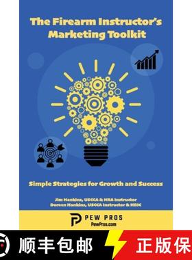 预订 The Firearm Instructor's Marketing Toolkit: Simple Strategies for Growth and Success [9798990882607]