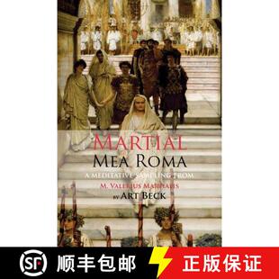 【3-4周达】Mea Roma -- A Meditative Sampling from M. Valerius Martialis [9781848616189]