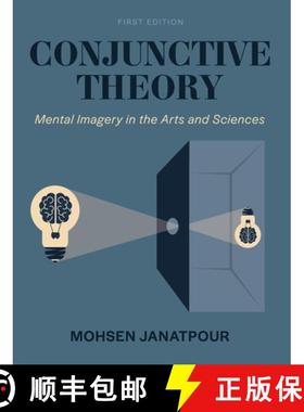 【3-4周达】Conjunctive Theory: Mental Imagery in the Arts and Sciences [9798823369640]