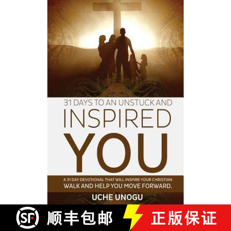 预订 31 Days to an Unstuck and Inspired You: A 31 day devotional that will inspire your Christian wal... [9780692365076]