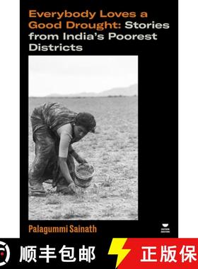 【3-4周达】Everybody Loves a Good Drought: Stories from India's Poorest Districts [9781804297766]