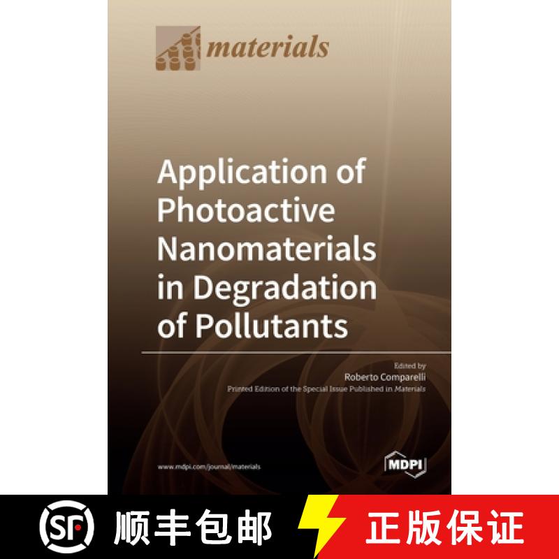 【3-4周达】Application of Photoactive Nanomaterials in Degradation of Pollutants [9783039213818] - 实物图