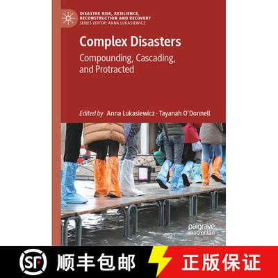 【3-4周达】精装 Complex Disasters : Compounding, Cascading, and Protracted [9789811924279]