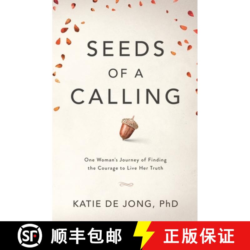 【2-3周达】Seeds of a Calling: One Woman's Journey of Finding the Courage to Live Her Truth [9780645388206]
