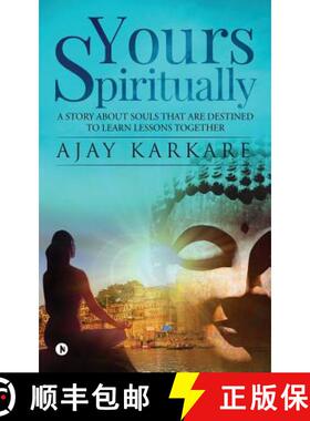 【3-4周达】Yours Spiritually: A Story about Souls That Are Destined to Learn Lessons Together [9781684665013]