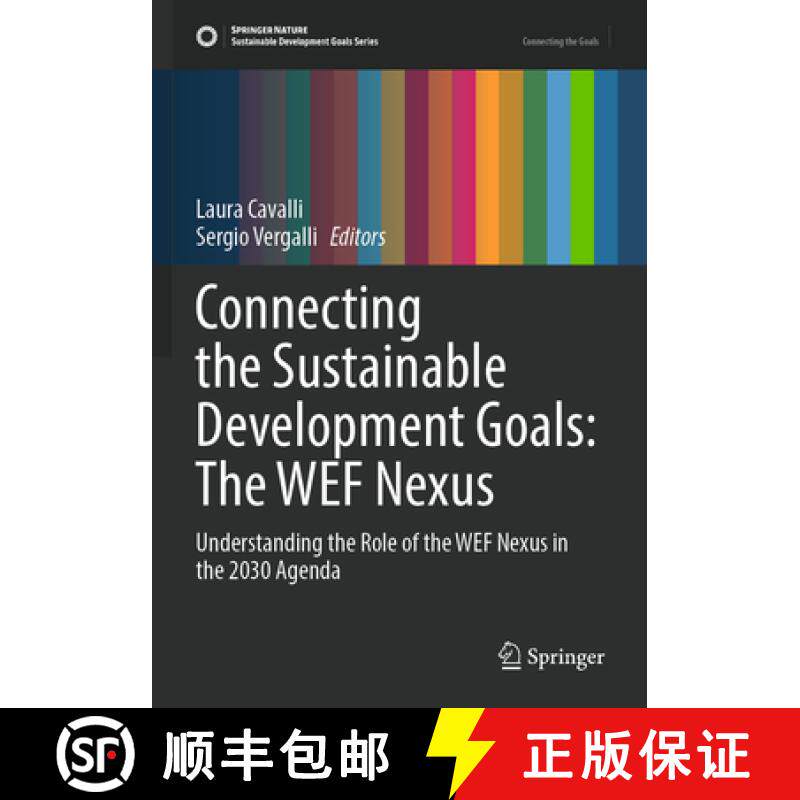 【3-4周达】Connecting the Sustainable Development Goals: The WEF Nexus : Understanding the Role of th... [9783031013386]