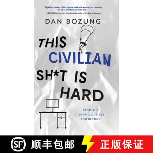 【3-4周达】精装 This Civilian Sh*t is Hard: From the Cockpit, Cubicle, and Beyond [9781646631544]