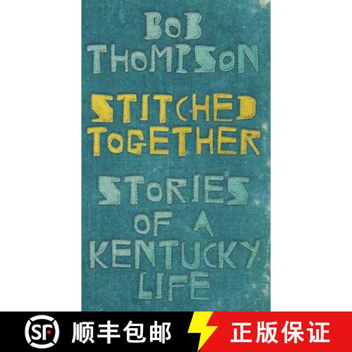 【3-4周达】精装 Stitched Together: Stories of a Kentucky Life [9780813178066]