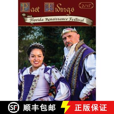 【3-4周达】Past Tidings: Florida Renaissance Festival 2017 [9781941901359]