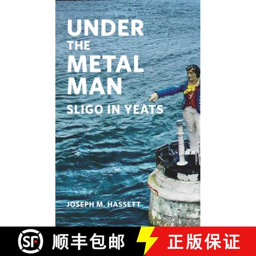 【3-4周达】Under the Metal Man: Sligo in Yeats [9781843518846]