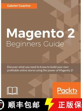 预订 Magento 2 Beginners Guide: Creating a successful e-commerce website with Magento [9781785880766]