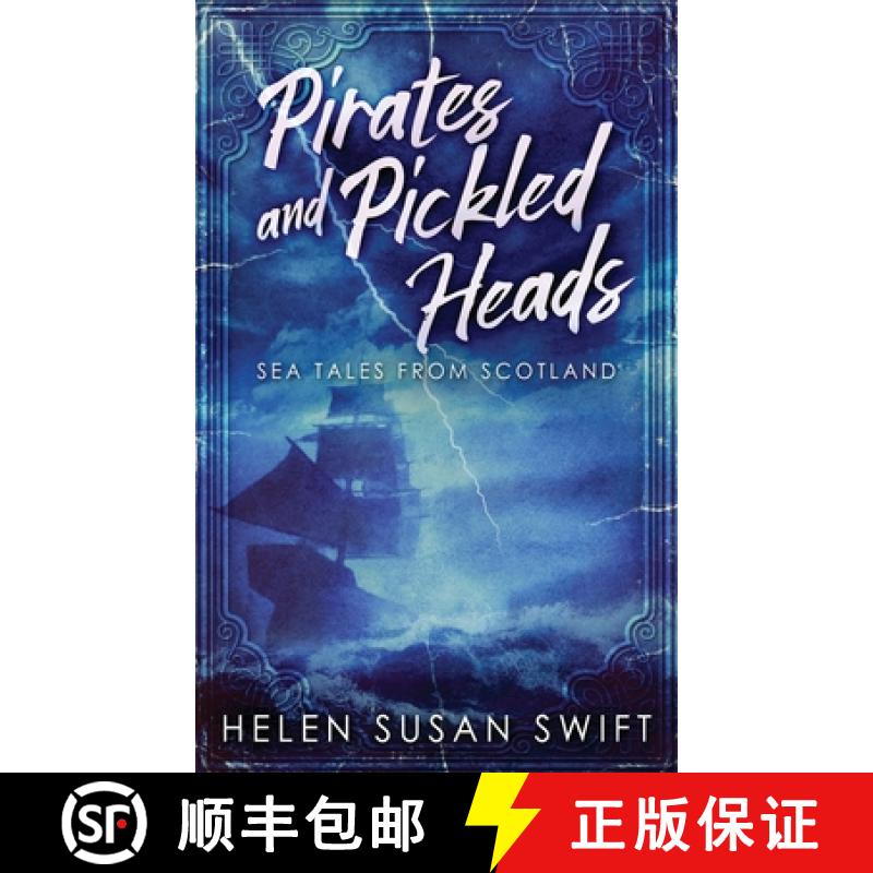 【3-4周达】Pirates And Pickled Heads: Sea Tales From Scotland [9784867450673]