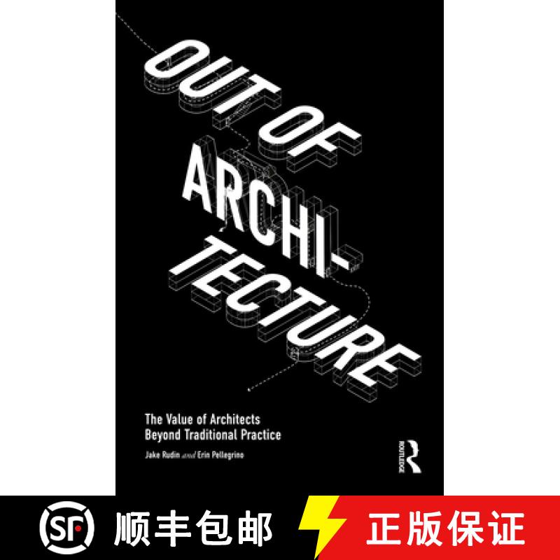 【3-4周达】Out of Architecture: The Value of Architects Beyond Traditional Practice [9781032292960]
