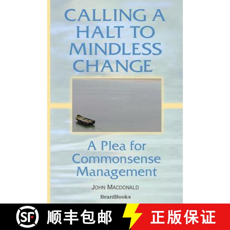 【2-3周达】Calling a Halt to Mindless Change: A Plea for Commonsense Management [9781587982217]