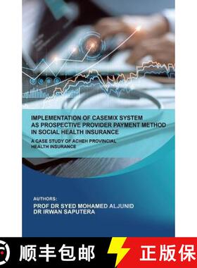【3-4周达】Implementation of Casemix System as Prospective Provider Payment Method in Social Health I... [9781543771978]