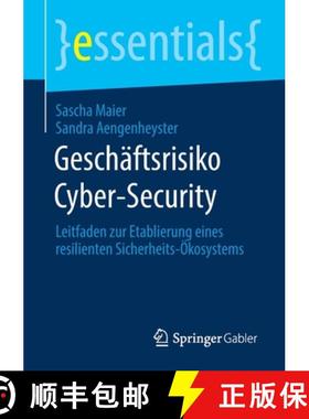 【3-4周达】Geschäftsrisiko Cyber-Security : Leitfaden zur Etablierung eines resilienten Sicherheits-... [9783658320454]