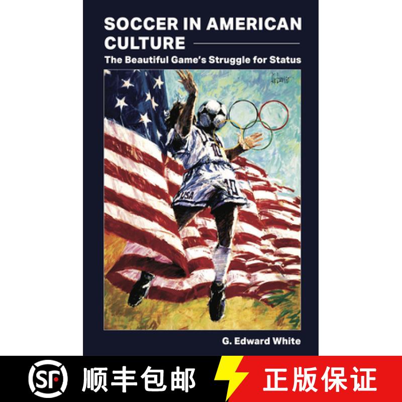 【3-4周达】Soccer in American Culture: The Beautiful Game's Struggle for Status [9780826222930]