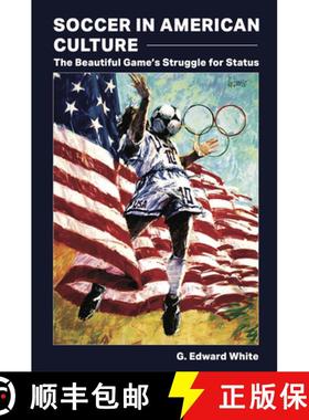 【3-4周达】Soccer in American Culture: The Beautiful Game's Struggle for Status [9780826222930]
