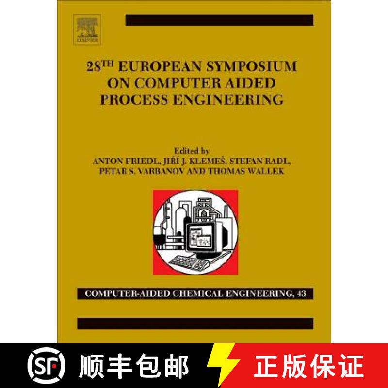 【3-4周达】28th European Symposium on Computer Aided Process Engineering: Volume 43 [9780444642356] - 实物图