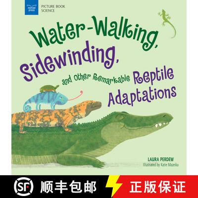 【3-4周达】Water-Walking, Sidewinding, and Other Remarkable Reptile Adaptations [9781619309487]