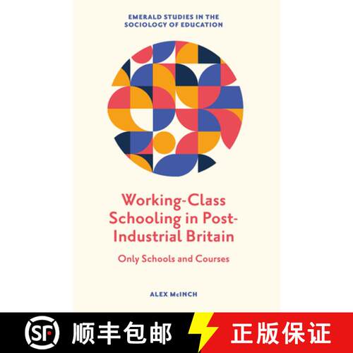 【3-4周达】精装 Working–Class Schooling in Post–Industrial Britain  – Only Schools and Courses [9781800434691]