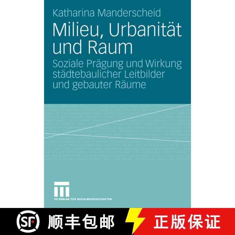 【3-4周达】Milieu, Urbanität und Raum : Soziale Prägung und Wirkung städtebaulicher Leitbilder und... [9783531143903] - 实物图