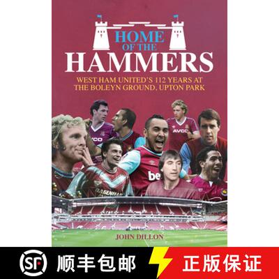 【3-4周达】精装 Home of the Hammers: West Ham United's 112 Years at the Boleyn Ground, Upton Park [9781785311925]