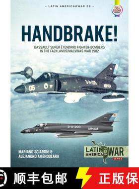 【3-4周达】Handbrake!: Dassault Super Etendard Fighter-Bombers in the Falklands/Malvinas War, 1982 [9781915070722]